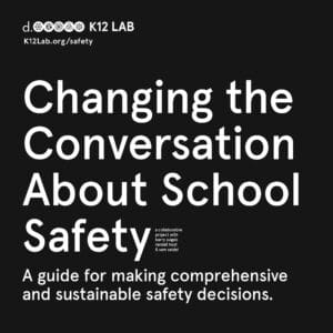 Guidebook cover of Changing the Conversation about School Safety